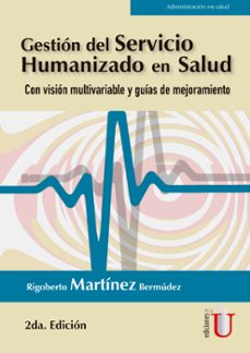 gestion del servicio humanizado en salud 2ª edicion (ebook)-rigoberto martinez bermudez-9789587920277