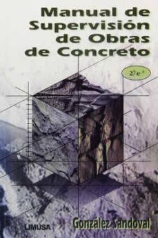 manual de supervision de obras de concreto-federico gonzalez sandoval-9789681859077