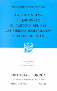 la luna nueva; el jardinero; el cartero del rey; las piedras del rey  (15ª ed.)-9789700722177