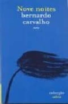 nove noites-bernardo carvalho-9789727950577