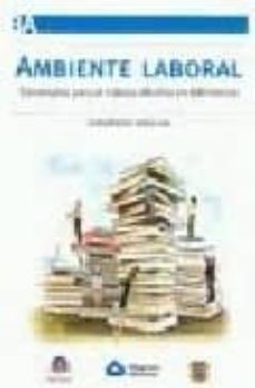 ambiente laboral: estrategias para el trabajo efectivo en bibliot ecas-jesus lou-9789871305377