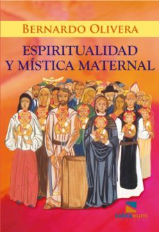 espiritualidad y mistica maternal (ebook)-bernardo olivera-9789874043177