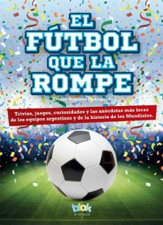 el futbol que la rompe (ebook)-rodríguez marcelo-9789876278577