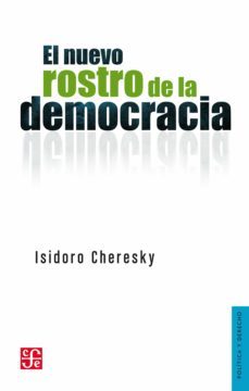 el nuevo rostro de la democracia (ebook)-isidoro cheresky-9789877192377