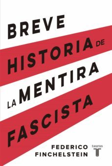 breve historia de la mentira fascista (ebook)-federico finchelstein-9789877370577