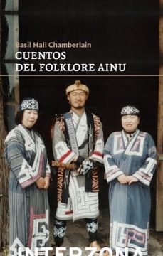 cuentos de folklore ainu-basil hall chamberlain-9789877901177