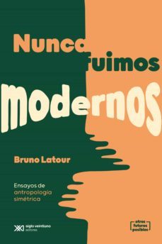 nunca fuimos modernos (ebook)-bruno latour-9789878011677