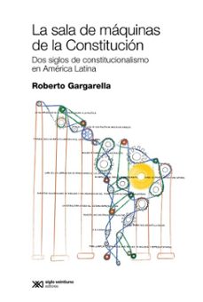 la sala de maquinas de la constitucion (ebook)-roberto gargarella-9789878014777