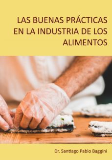 las buenas practicas en la industria de los alimentos (ebook)-santiago pablo baggini-9789878030777
