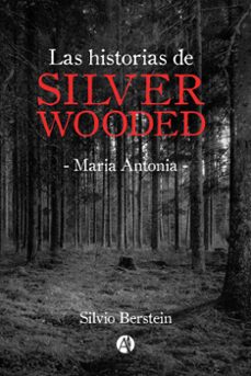 las historias de silver wooded (ebook)-silvio berstein-9789878735177