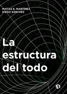 la estructura del todo (ebook)-matías e. martínez-diego sánchez-9789878764177