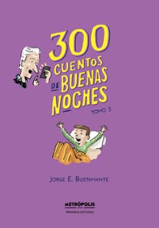 300 cuentos de buenas noches. tomo 3 (ebook)-jorge eduardo bustamante-9789878924977