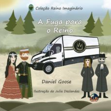 a fuga para o reino / the escape to the kingdom-daniel goose-9789895498277