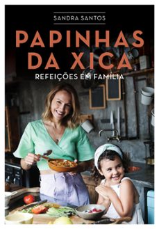 papinhas da xica - refeiçes em familia (ebook)-9789897841477