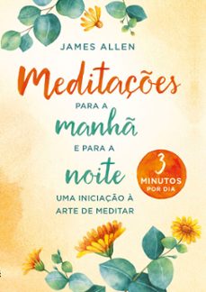 meditações para a manhã e para a noite (ebook)-james allen-9789898999177