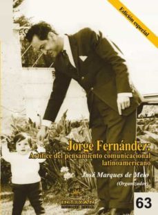 jorge fernandez: artifice del pensamiento comunicacional latinoamericano (ebook)-jose marques de melo-9789978550977
