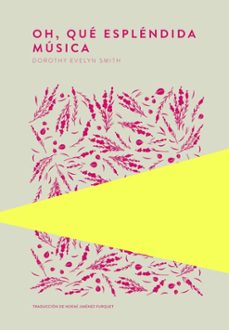 oh, que esplendida musica-dorothy evelyn smith-9789992076477