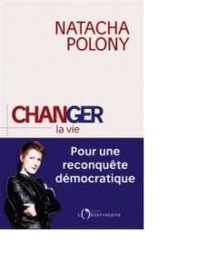 changer la vie: pour une reconquete democratique-natacha polony-9791032900277