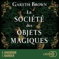 la societe des objets magiques (audiolibro)-gareth brown-9791036650277