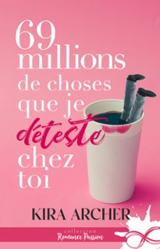 69 millions de choses que je deteste chez toi (ebook)-kira archer-9791038122277