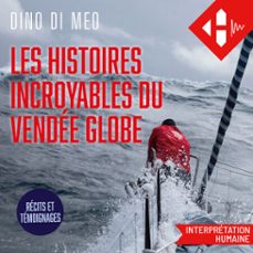 les histoires incroyables du vendee globe (audiolibro)-dino di meo-9791042902377