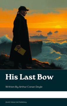 his last bow (ebook)-arthur conan doyle-9791070126677