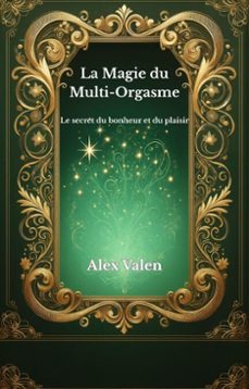 la magie du multi-orgasme (ebook)-alex valen-9791097699277