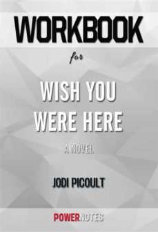 workbook on wish you were here: a novel by jodi picoult (fun facts &amp; trivia tidbits) (ebook)-9791221326277