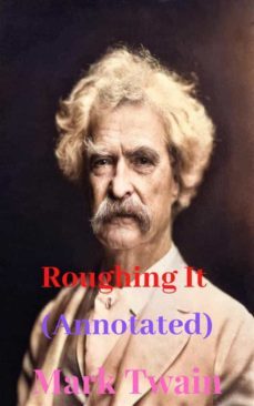 roughing it (annotated) (ebook)-mark twain-9791222002477