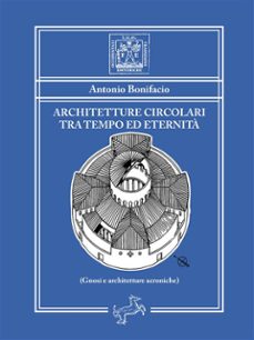 architetture circolari tra tempo ed eternita (ebook)-9791280418777