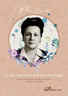 maria enciso. la voz eterna de antonio machado. (ebook)-isabel navas ocaña-9791370068677