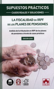 supuestos practicos: casos reales y soluciones la fiscalidad en irpf de los planes de pensiones-departamento de documentacion iberley-9791370116477
