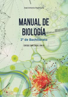 manual de biología. 2º de bachillerato (enfoque competencial loml oe)-jose antonio pozo luna-9791370674977