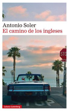 el camino de los ingleses (ebook)-antonio soler-9791387605377