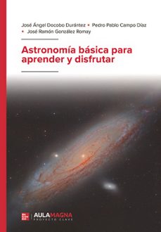 astronomía básica para aprender y disfrutar-jose angel docobo durantez-pedro pablo campo diaz-9791387666477