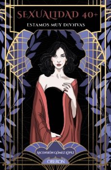 sexualidad 40 +. estamos muy d(v)ivas-ascension gomez lopez-9791387775377