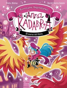 anna kadabra. aventures llegendaries 4. el rescat del fènix (ebook)-pedro mañas-david sierra liston-9791387903077