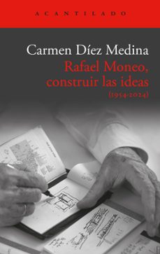 rafael moneo, construir las ideas-carmen diez medina-9791387964177