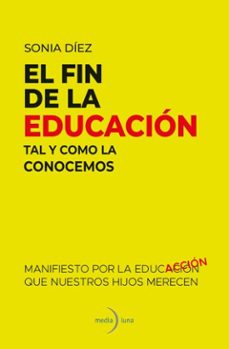 el fin de la educación tal y como lo conocemos (ebook)-sonia díez-9791399000177