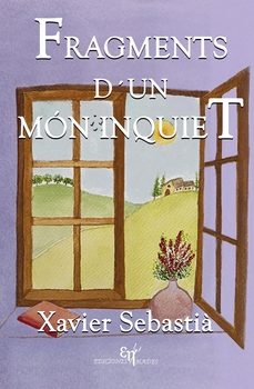 fragments d'un mon inquiet-xavier sebastia jorda-9791399016277
