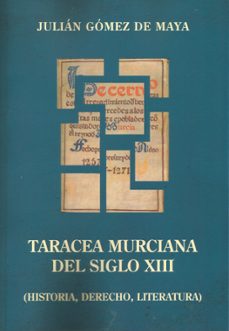 taracea murciana del siglo xiii-julian gomez de maya-9791399069877