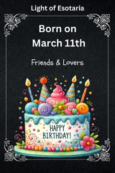 born on march 11th-light of esotaria-9798224337477