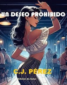 un deseo prohibido (ebook)-c.j. pérez-9798227684677