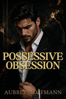 possessive obsession-aubrey hoffmann-9798230064077