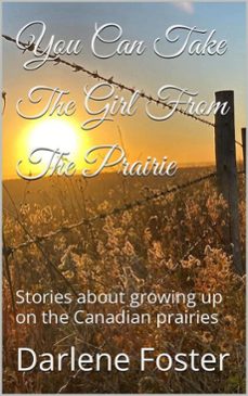 you can take the girl from the prairie (ebook)-darlene foster-9798231994977