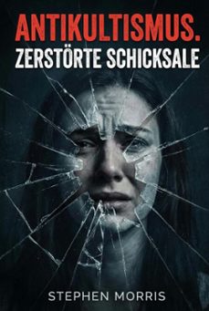 antikultismus. zerstorte schicksale (ebook)-stephen morris-9798232245177