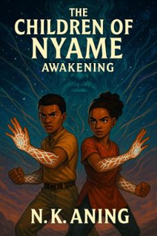 the children of nyame: awakening (ebook)-n.k. aning-9798232567477