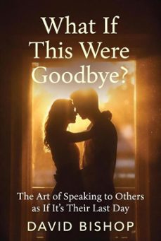 what if this was goodbye? (ebook)-david bishop-9798232634377