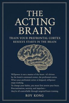 the acting brain (ebook)-roy kong-9798232779177
