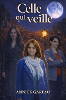 celle qui veille (ebook)-annick gareau-9798232842277